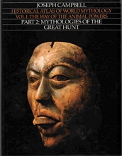 Cover art for Way of the Animal Powers, Part  2: Mythologies of the Great Hunt (Historical Atlas of World Mythology, Volume I)