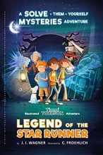 Cover art for Legend of the Star Runner: A Timmi Tobbson Adventure (Solve-Them-Yourself Mysteries for Kids 8-12)