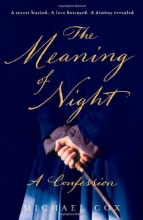 Cover art for The Meaning of Night: A Confession