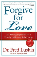 Cover art for Forgive for Love: The Missing Ingredient for a Healthy and Lasting Relationship