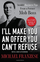 Cover art for I'll Make You an Offer You Can't Refuse: Insider Business Tips from a Former Mob Boss