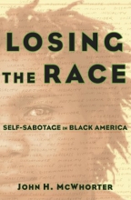 Cover art for Losing the Race: Self-Sabotage in Black America