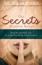 Cover art for The Secrets Women Keep: What Women Hide and the Truth that Brings Them Freedom