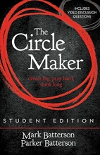 Cover art for The Circle Maker Student Edition: Dream big, Pray hard, Think long.