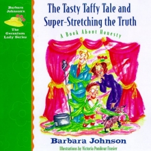 Cover art for The Tasty Taffy Tale and Super-Stretching the Truth: A Book About Honesty (Geranium Lady Series, 4)