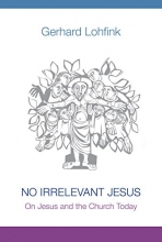 Cover art for No Irrelevant Jesus: On Jesus and the Church Today