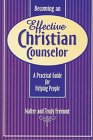 Cover art for Becoming an Effective Christian Counselor: A Practical Guide for Helping People