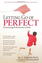 Cover art for Letting Go of Perfect: Overcoming Perfectionism in Kids and Teens