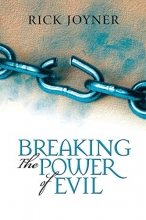 Cover art for Breaking the Power of Evil: Winning the Battle for the Soul of Man