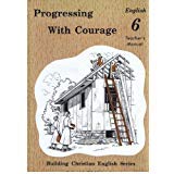 Cover art for Progressing with Courage : English 6 Teacher's Manual by Rod and Staff (Author) (1994-05-03)