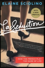 Cover art for La Seduction: How the French Play the Game of Life
