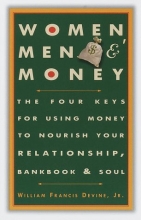 Cover art for Women, Men, and Money: The Four Keys for Using Money to Nourish Your Relationship, Bankbook, and Soul
