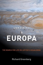 Cover art for Unmasking Europa: The Search for Life on Jupiter's Ocean Moon