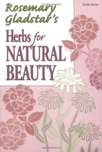 Cover art for Herbs for Natural Beauty (Rosemary Gladstar's Herbal Remedies)