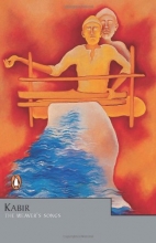 Cover art for Kabir: The Weaver's Songs (Penguin Classics)