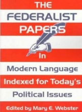 Cover art for The Federalist Papers In Modern Language: Indexed for Today's Political Issues