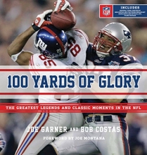 Cover art for 100 Yards of Glory: The Greatest Moments in NFL History