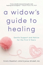 Cover art for A Widow's Guide to Healing: Gentle Support and Advice for the First 5 Years