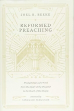 Cover art for Reformed Preaching: Proclaiming God's Word from the Heart of the Preacher to the Heart of His People