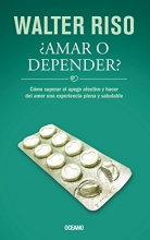 Cover art for Amar O Depender? Como Superar El Apego Afectivo Y Hacer Del Amor Una Experiencia Plena Y Saludable