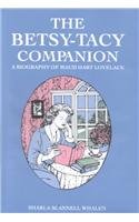 Cover art for The Betsy-Tacy Companion: A Biography of Maud Hart Lovelace