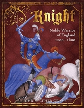 Cover art for Knight: Noble Warrior of England 1200-1600 (General Military)