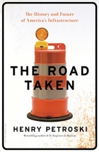 Cover art for The Road Taken: The History and Future of America's Infrastructure