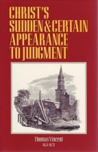 Cover art for Christ's Sudden and Certain Appearances to Judgment (Puritan Writings)