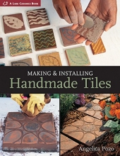 Cover art for Making & Installing Handmade Tiles (A Lark Ceramics Book)