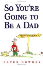 Cover art for So You're Going To Be a Dad
