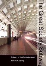 Cover art for Great Society Subway - A History of the Washington Metro (06) by Schrag, Zachary M [Hardcover (2006)]