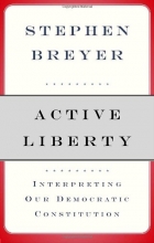 Cover art for Active Liberty: Interpreting Our Democratic Constitution