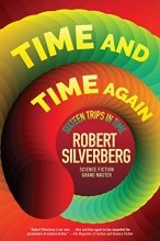 Cover art for Time and Time Again: Sixteen Trips in Time