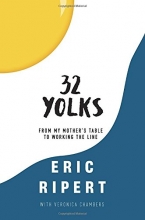 Cover art for 32 Yolks: From My Mother's Table to Working the Line