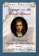 Cover art for Voyage on the Great Titanic: The Diary of Margaret Ann Brady, R.M.S. Titanic 1912 (Dear America Series)
