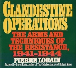 Cover art for Clandestine operations: The arms and techniques of the Resistance, 1941-1944