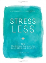 Cover art for Stress Less: Stop Stressing, Start Living