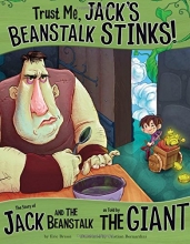 Cover art for Trust Me, Jack's Beanstalk Stinks!: The Story of Jack and the Beanstalk as Told by the Giant (The Other Side of the Story)