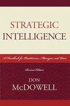 Cover art for Strategic Intelligence: A Handbook for Practitioners, Managers, and Users (Scarecrow Professional Intelligence Education) (Security and Professional Intelligence Education Series)