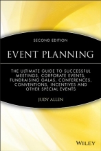 Cover art for Event Planning: The Ultimate Guide To Successful Meetings, Corporate Events, Fundraising Galas, Conferences, Conventions, Incentives and Other Special Events