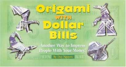Cover art for Origami With Dollar Bills: Another Way to Impress People With Your Money