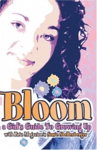 Cover art for Bloom: A Girls Guide to Growing Up (Focus on the Family)