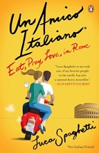 Cover art for Un Amico Italiano: Eat, Pray, Love in Rome