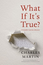 Cover art for What If It's True?: A Storytellers Journey with Jesus