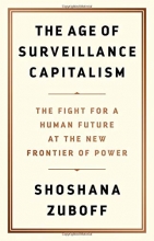 Cover art for The Age of Surveillance Capitalism: The Fight for a Human Future at the New Frontier of Power