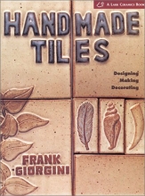 Cover art for Handmade Tiles: Designing, Making, Decorating (A Lark Ceramics Book)