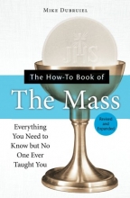 Cover art for The How-To Book of the Mass: Everything You Need to Know but No One Ever Taught You