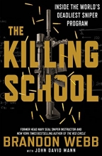 Cover art for The Killing School: Inside the World's Deadliest Sniper Program