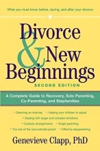 Cover art for Divorce & New Beginnings: A Complete Guide to Recovery, Solo Parenting, Co-Parenting, and Stepfamilies