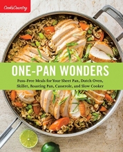 Cover art for One-Pan Wonders: Fuss-Free Meals for Your Sheet Pan, Dutch Oven, Skillet, Roasting Pan, Casserole, and Slow Cooker